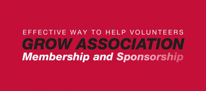 Effective Way to Help Volunteers Grow Association Membership and Sponsorship