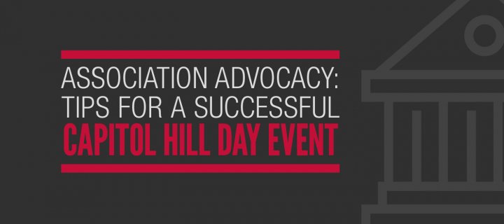 Association Advocacy: Tips for a Successful Capitol Hill Day Event