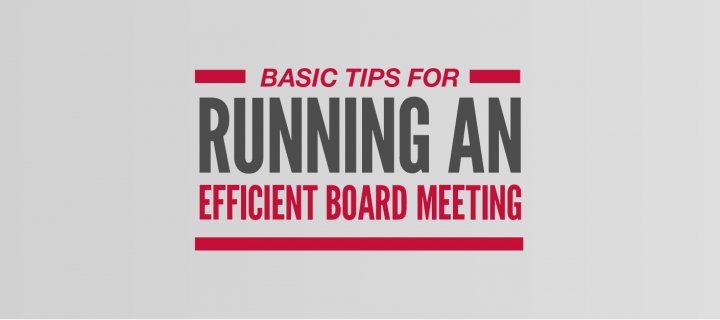 Basic Tips for Running an Efficient Board Meeting