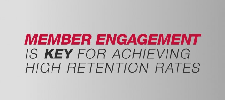 Member Engagement is Key for Achieving High Retention Rates