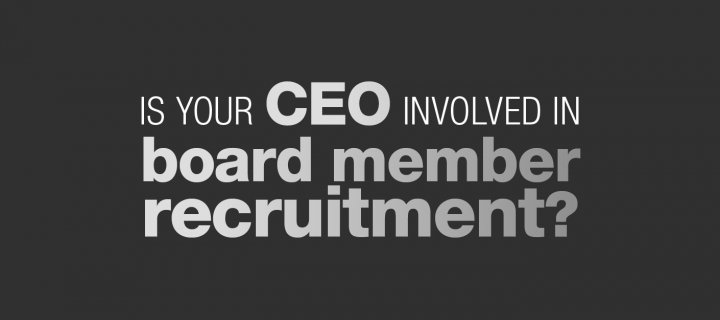 Is Your Association CEO Involved in Board Member Recruitment?