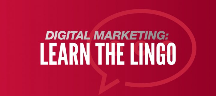 Digital Marketing: Learn the Lingo