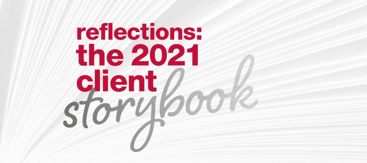 Reflections: The 2021 Client Storybook